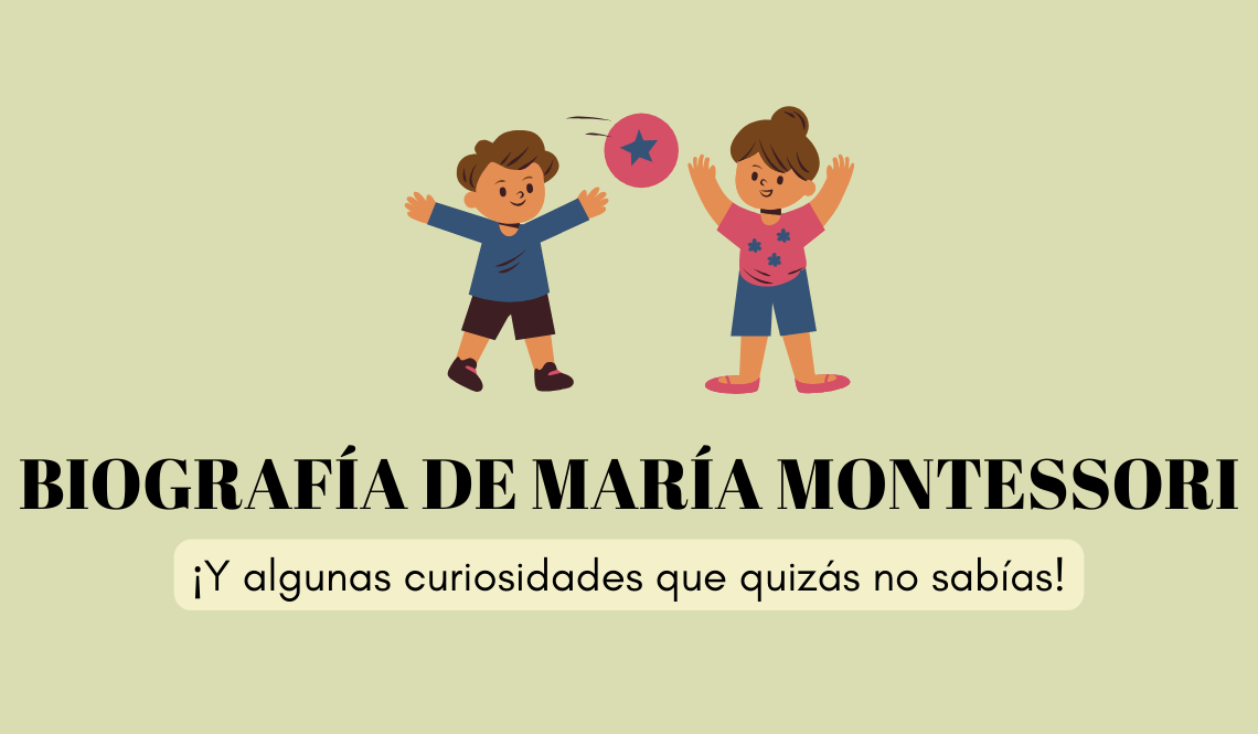 Biografía de María Montessori