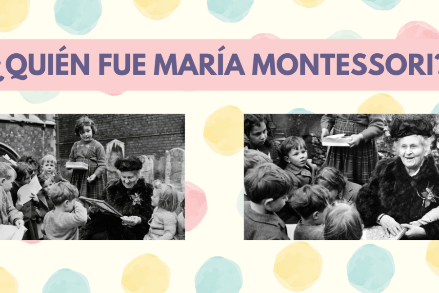 quién fue María Montessori