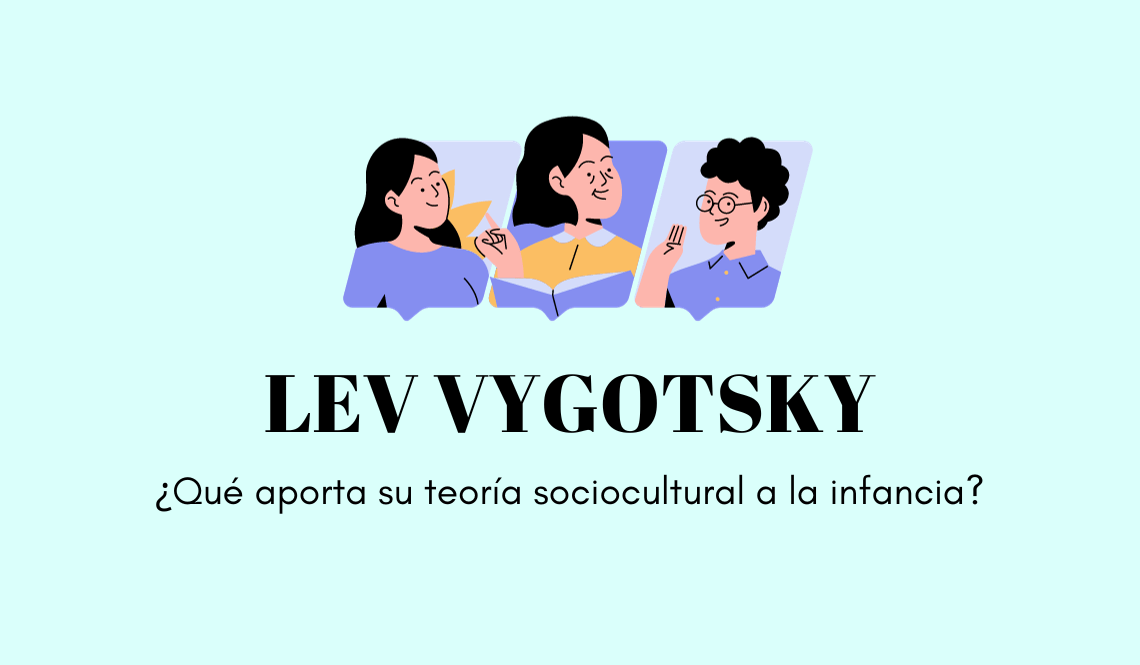 Lev Vygotsky y y la teoría sociocultural
