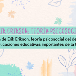 Teoría psicosocial de Erik Erikson