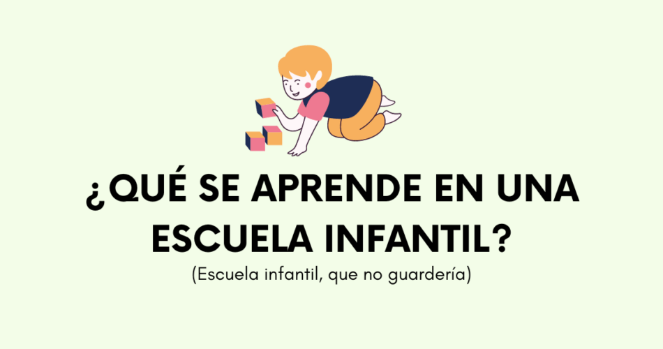 qué aprenden los peques en una escuela infantil