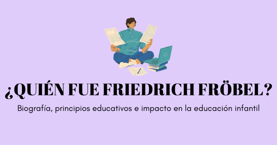 biografía de Friedrich Fröbel