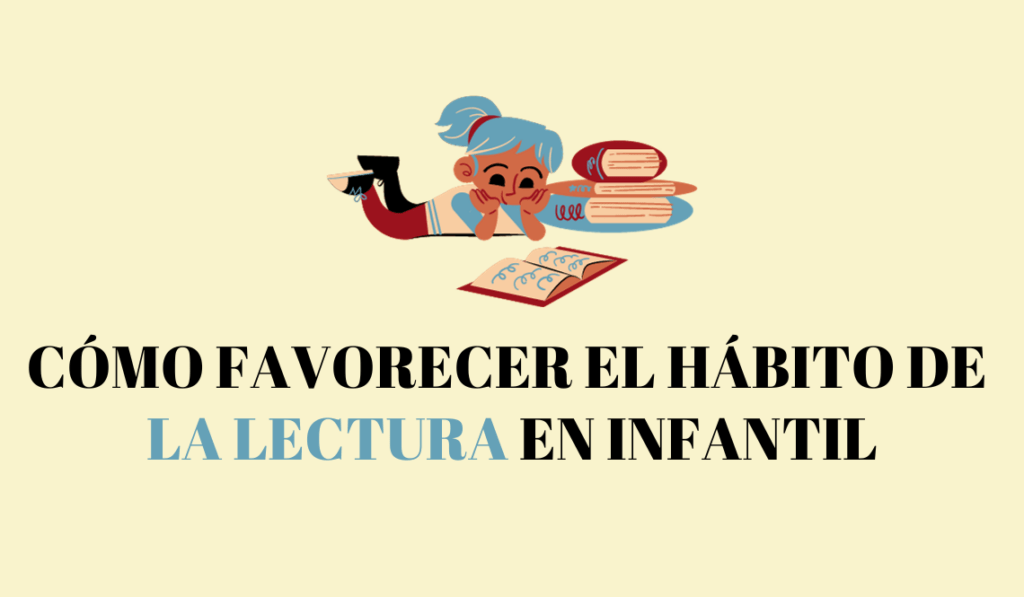 ¿Cómo favorecer el hábito de la lectura en infantil sin presiones?