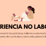 cómo convertir la experiencia no laboral en un punto fuerte del currículum