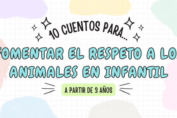 10 cuentos para fomentar el respeto a los animales