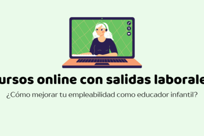 ¿Cómo mejorar tu empleabilidad como educador infantil?