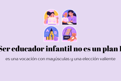 ser educador infantil no es un plan b