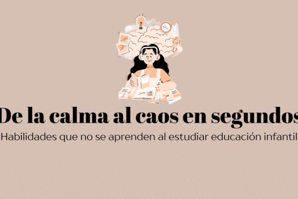 habilidades que no se aprenden al estudiar educación infantil