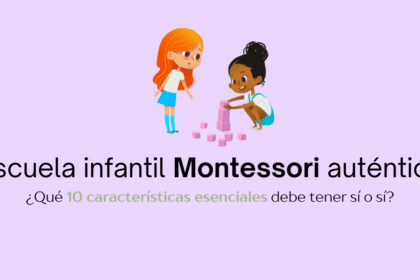 Características de una escuela infantil Montessori