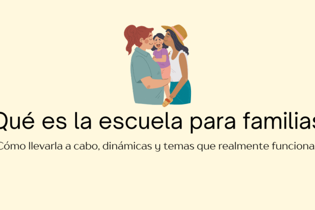 Qué es la escuela para familias y cómo llevarla a cabo