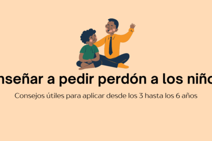 Cómo enseñar a pedir perdón a los niños