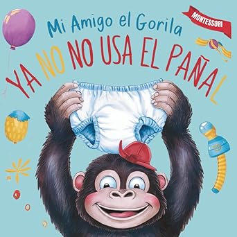 Cuento Mi amigo el gorila ya no lleva pañal