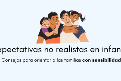 expectativas no realistas sobre educación infantil