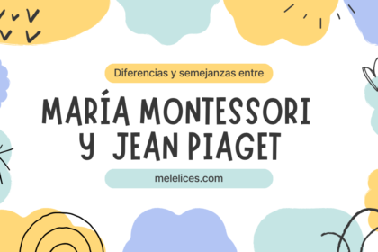 diferencias entre Piaget y Maria Montessori
