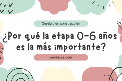 Por qué la etapa de los 0 a 6 años es la más importante de la vida