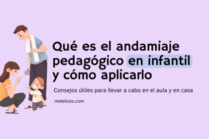 Qué es el andamiaje pedagógico en infantil