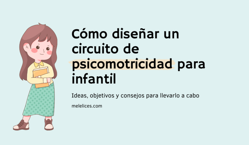 Cómo diseñar un circuito de psicomotricidad para infantil