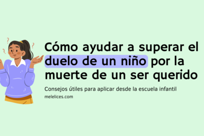 Cómo ayudar a superar el duelo de un niño desde la escuela infantil