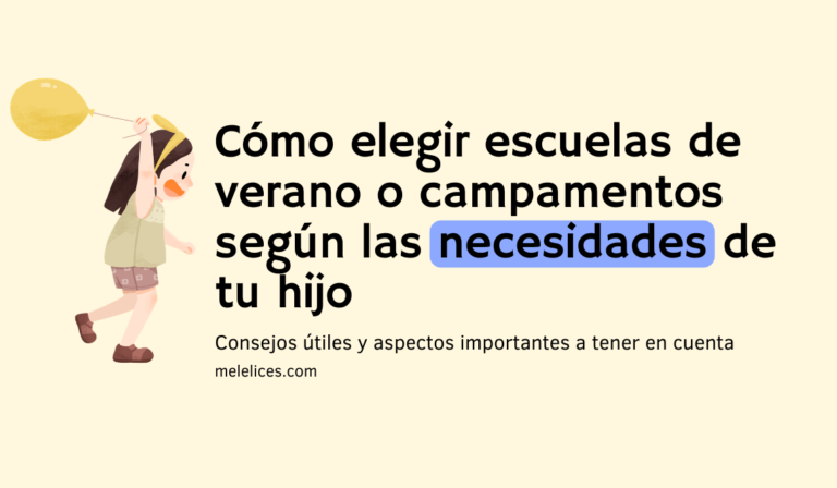 Cómo elegir escuelas de verano o campamentos para tus hijos