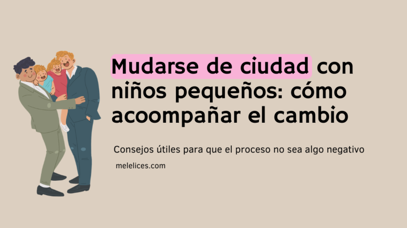 consejos para mudarse de ciudad con niños pequeños