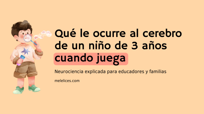 qué le pasa al cerebro de un niño de 3 años cuando juega