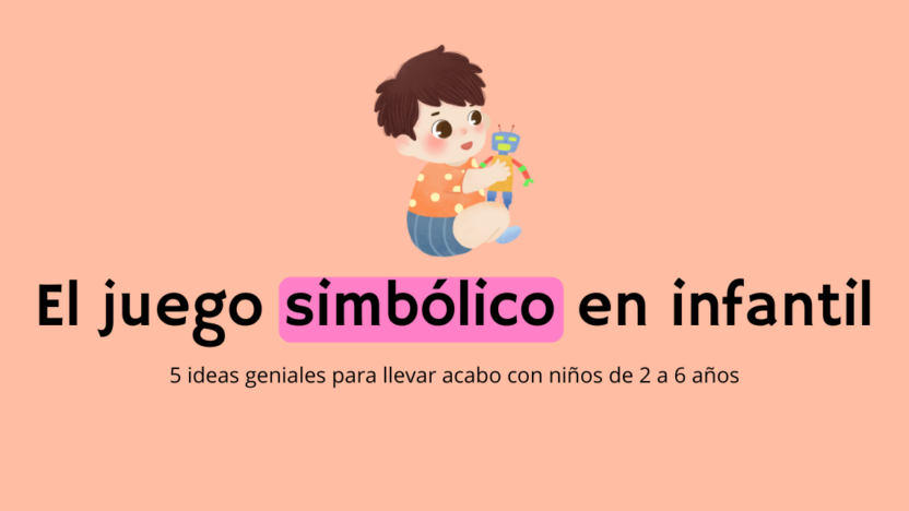 ideas de juego simbólico para niños de 2 a 6 años