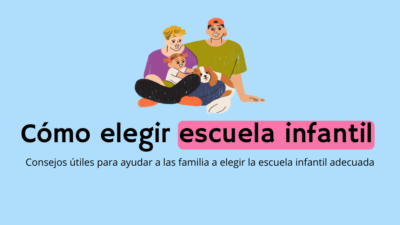 Cómo elegir escuela infantil adecuada