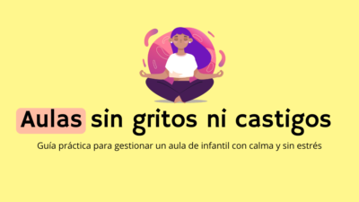 cómo gestionar un aula sin gritos ni castigos en infantil