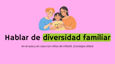 cómo explicar la diversidad familiar a niños de infantil