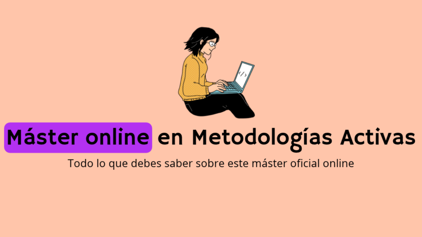 Máster universitario en Metodologías Activas de Enseñanza-Aprendizaje