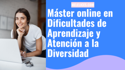 Máster Universitario en Dificultades de Aprendizaje y Atención a la Diversidad