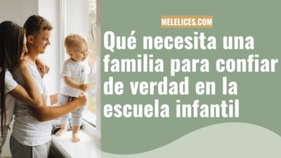 qué información necesita una familia para confiar en la escuela infantil